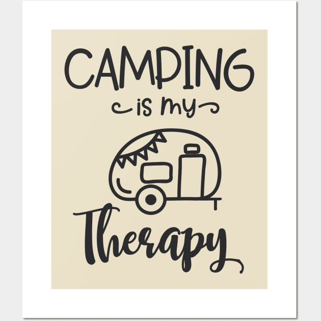 Camping is my therapy Wall Art by unrefinedgraphics